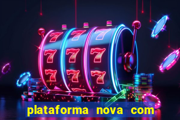 plataforma nova com bonus no cadastro